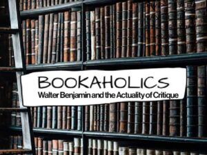 Walter Benjamin and the Actuality of Critique