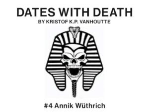 Dates with Death with Annik Wüthrich